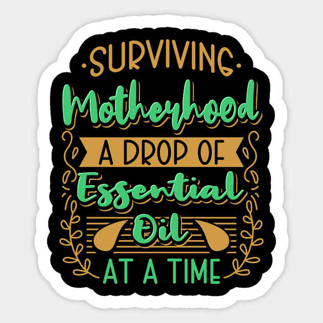 Surviving Motherhood Essential Oil Sticker by maxcode